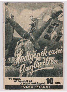 Székelyi Nyiry László - Hadigépek ezrei Anglia ellen, Budapest 0 antikvár könyv