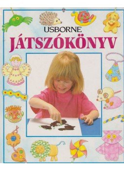 Ray Gibson, Jenny Tyler - Usborne Játszókönyv Ray Gibson, Jenny Tyler - Usborne Játszókönyv, Budapest 1993 antikvár könyv