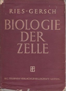 Dr. Erich Ries, Dr. Manfred Gersch - Biologie der Zelle, Lipcse 1953 antikvár könyv