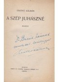Csathó Kálmán - A Szép Juhászné (dedikált)
