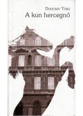 Doncsev Toso - A kun hercegnő (dedikált)