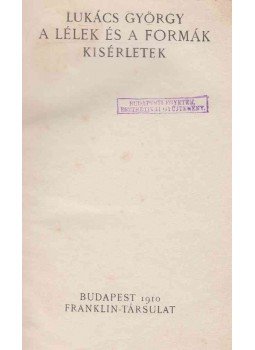 Lukács György - A lélek és a formák Lukács György - A lélek és a formák, Budapest 1910 antikvár könyv