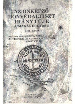 Deményi Antal - Az önképző honvédaltiszt iránytűje I-II. (egy kötetben) (fénymásolt),  0 antikvár könyv