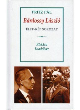 Pritz Pál - Bárdossy László Pritz Pál - Bárdossy László, Budapest 2001 antikvár könyv