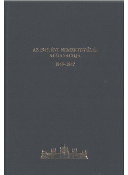 Vida István - Az 1945. évi Nemzetgyűlés almanachja 1945-1947, Budapest 1999 antikvár könyv