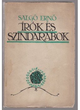 Salgó Ernő - Írók és színdarabok (dedikált) Salgó Ernő - Írók és színdarabok (dedikált), Budapest 1916 antikvár könyv