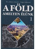 Dr. Jakucs László,Nagy Gáborné - A Föld amelyen élünk 1.