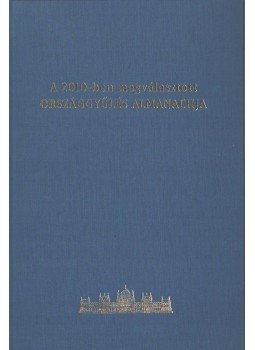 Marelyin Kis József - A 2010-ben megválasztott Országgyűlés Almanachja Marelyin Kis József - A 2010-ben megválasztott Országgyűlés Almanachja, Budapest 2012 antikvár könyv