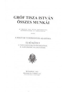 Gróf Tisza István - Gróf Tisza István összes munkái I. (fénymásolt) Gróf Tisza István - Gróf Tisza István összes munkái I. (fénymásolt), 0 antikvár könyv