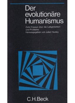 Julian Huxley - Der evolutionäre Humanismus Julian Huxley - Der evolutionäre Humanismus, München 1964 antikvár könyv