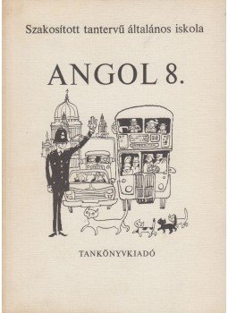 Varga László, Horváth József, Forintos Kálmánné - Angol 8. Varga László, Horváth József, Forintos Kálmánné - Angol 8., Budapest 1982 antikvár könyv