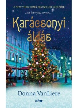 Donna VanLiere - Karácsonyi áldás Donna VanLiere - Karácsonyi áldás, null 2017 antikvár könyv