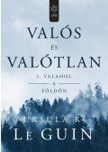 Ursula K. le Guin - Valós és valótlan I. – Valahol a Földön