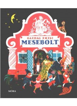 Gazdag Erzsi - Mesebolt Gazdag Erzsi - Mesebolt, 2016 antikvár könyv
