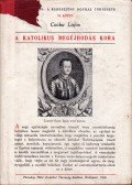 Csóka Lajos - A katolikus megújhodás kora