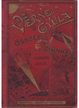 Verne Gyula - A Robinsonok iskolája. Verne Gyula - A Robinsonok iskolája., Budapest 0 antikvár könyv
