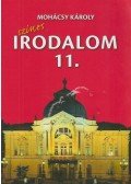 Mohácsy Károly - Színes irodalom a középiskolák 11. évfolyama számára