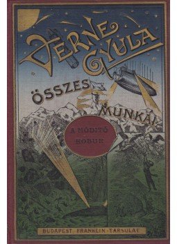 Verne Gyula - A hódító Robur Verne Gyula - A hódító Robur, Budapest 0 antikvár könyv