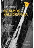 Juan Marsé - Az álmok kalligráfiája