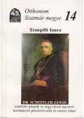 Tempfli Imre - Dr. Scheffler János szatmári püspök és nagyváradi apostoli kormányzó pásztorlevelei és utolsó írásai