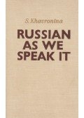 Khavronina, S. - Russian as We Speak It