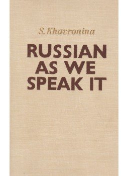 Khavronina, S. - Russian as We Speak It, Moscow 1976 antikvár könyv