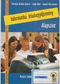 Pattantyús-Ábrahám Sándorné,Siegler Gábor,Szalayné Tahy Zsuzsa - Informatika feladatgyűjtemény - Alapszint