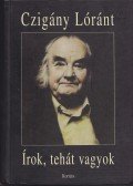 Czigány Lóránt - Írok, tehát vagyok