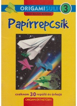 Haui Balázs Bogdán - Papírrepcsik Haui Balázs Bogdán - Papírrepcsik, Kisújszállás 0 antikvár könyv
