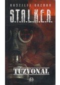 Vaszilij Orehov - STALKER - Tűzvonal