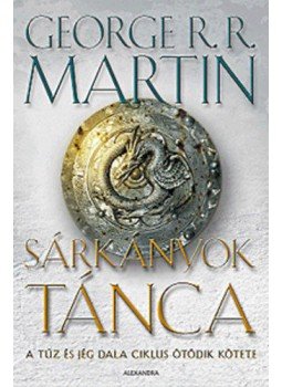 George R. R. Martin - Sárkányok tánca George R. R. Martin - Sárkányok tánca, null 2017 antikvár könyv