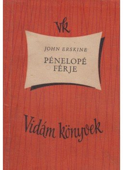 Erskine, John - Pénelopé férje Erskine, John - Pénelopé férje, Budapest 1957 antikvár könyv