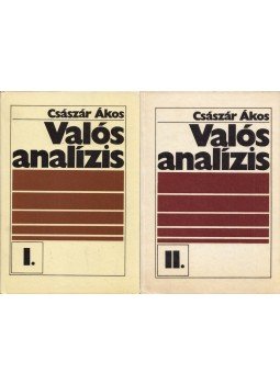 Császár Ákos - Valós analízis I-II. Császár Ákos - Valós analízis I-II., Budapest 1989 antikvár könyv