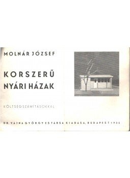 Molnár József - Korszerű nyári házak, Budapest 1935 antikvár könyv