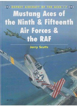 Scutts, Jerry - Mustang Aces of the Ninth & Fifteenth Air Forces & the RAF,  1999 antikvár könyv