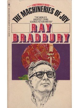 Ray Bradbury - The Machineries of Joy Ray Bradbury - The Machineries of Joy, New York 1973 antikvár könyv