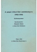 Huszár János - A pápai Jókai Kör emlékkönyve 1893-1993 (dedikált)