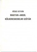 Véges István (szerk.),Kovács János - Magyar-angol külkereskedelmi szótár