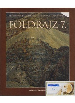 Dr. Jelenszkyné Fábián Ildikó, Láng György, Ütőné Visi Judit - Földrajz 7. Dr. Jelenszkyné Fábián Ildikó, Láng György, Ütőné Visi Judit - Földrajz 7., Budapest 2002 antikvár könyv