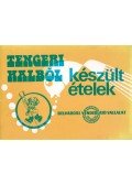 Nagy György - Tengeri halból készült ételek