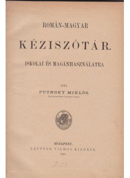 Putnoky Miklós - Román-magyar kéziszótár Putnoky Miklós - Román-magyar kéziszótár, 1893 antikvár könyv