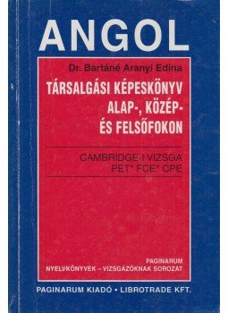 Dr. Bartáné Aranyi Edina - Angol társalgási képeskönyv, Budapest 1997 antikvár könyv