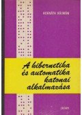 Horváth Kálmán - A kibernetika és automatika katonai alkalmazása