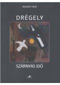 Wehner Tibor - Drégely - Szárnyas idő