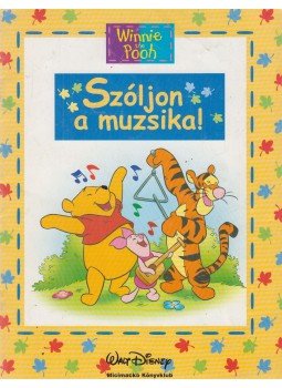 Walt Disney, Natalie Zimmermann - Szóljon a muzsika! Walt Disney, Natalie Zimmermann - Szóljon a muzsika!, Budapest 2002 antikvár könyv