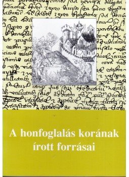 Kristó Gyula - A honfoglalás korának írott forrásai, Szeged 1995 antikvár könyv