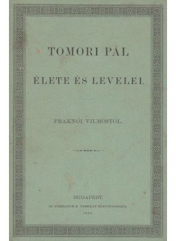 Fraknói Vilmos - Tomori Pál élete és levelei Fraknói Vilmos - Tomori Pál élete és levelei, Budapest 1881 antikvár könyv