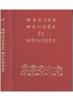 Harsányi László - Magyar mondák és népmesék 3. kötet (mini) Harsányi László - Magyar mondák és népmesék 3. kötet (mini), 1986 antikvár könyv