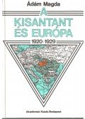 Ádám Magda - A kisantant és Európa 1920-1929