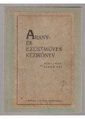 Simon Pál - Arany- és ezüstműves kézikönyv